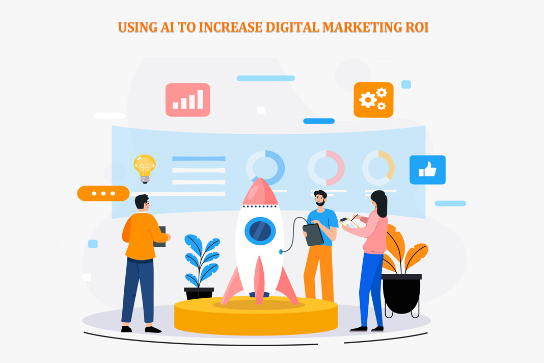 Using AI to Increase Digital Marketing ROI